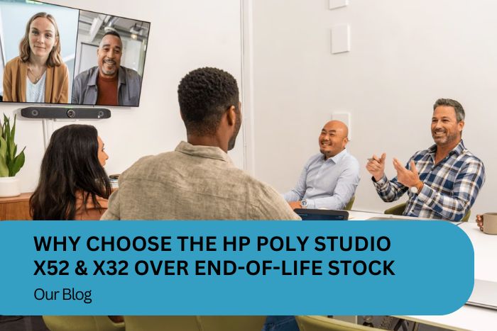 Why Smart Businesses Choose the HP Poly Studio X52 & X32 Over End-of-Life Stock