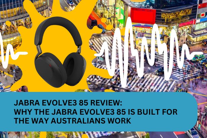 Why the Jabra Evolve3 85 Is Built for the Way Australians Work